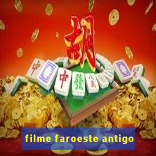 filme faroeste antigo